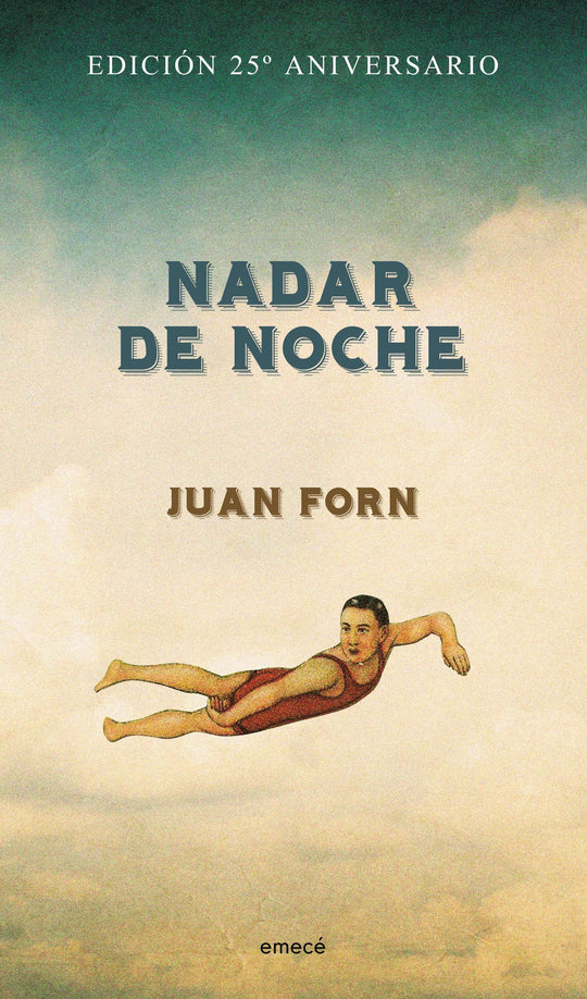 Nadar de noche - Edición conmemorativa -  Juan Forn- IMPRESIÓN A DEMANDA