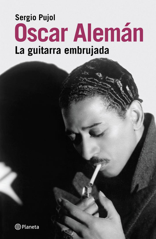 Oscar Alemán: la guitarra embrujada -  Sergio Pujol - IMPRESIÓN A DEMANDA