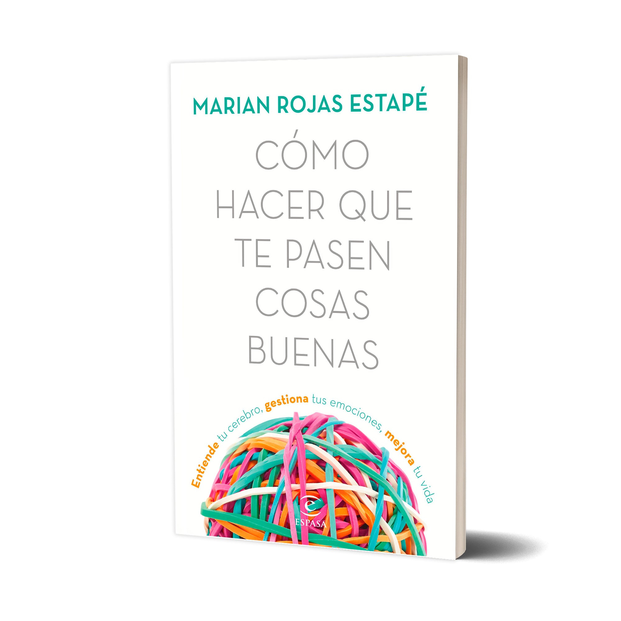 Libro Marian Rojas Estapé - Cómo Hacer Que Te Pasen Cosas Buenas
