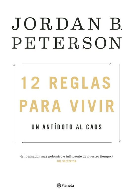 12 reglas para vivir - Jordan B Peterson