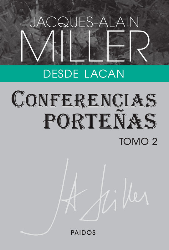 Conferencias porteñas. Tomo 2 -  Jacques-Alain Miller - IMPRESIÓN A DEMANDA