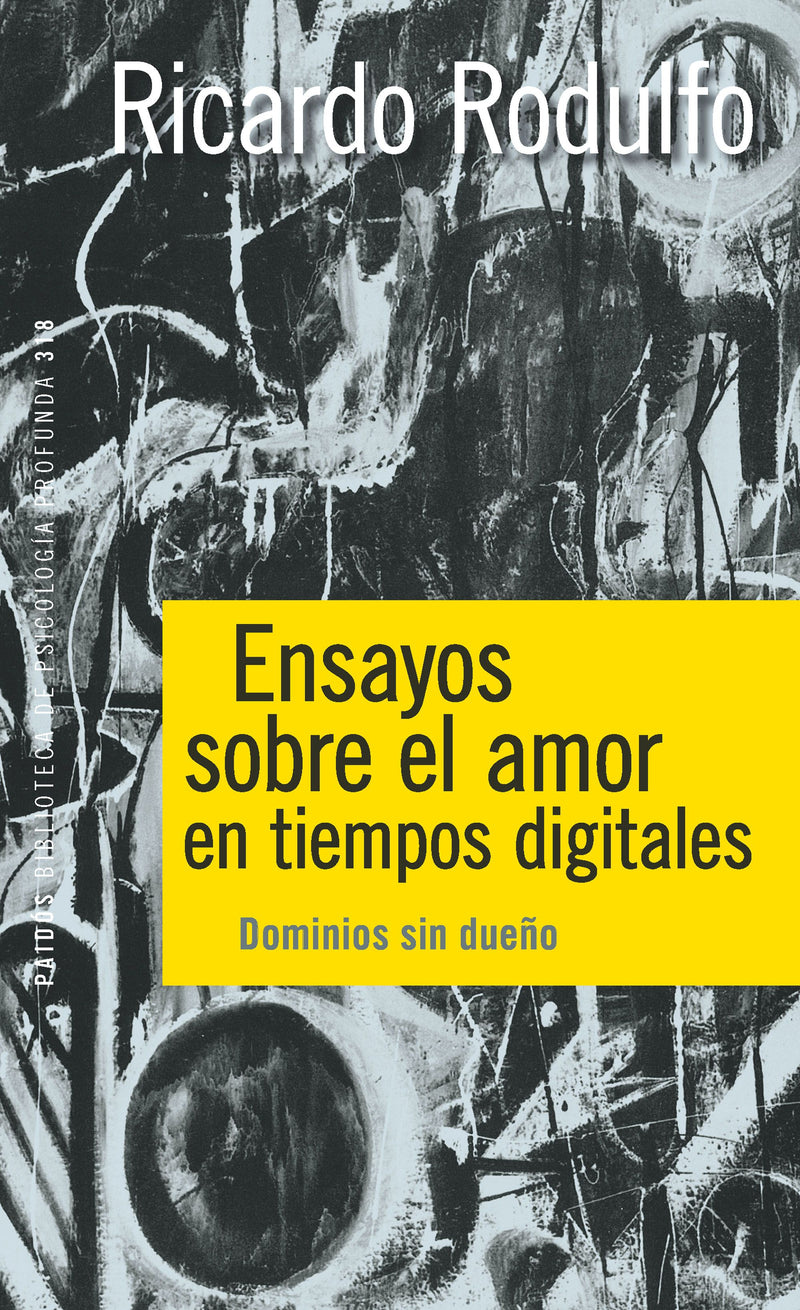 Ensayos sobre el amor en tiempos digitales -  Ricardo Rodulfo - IMPRESIÓN A DEMANDA