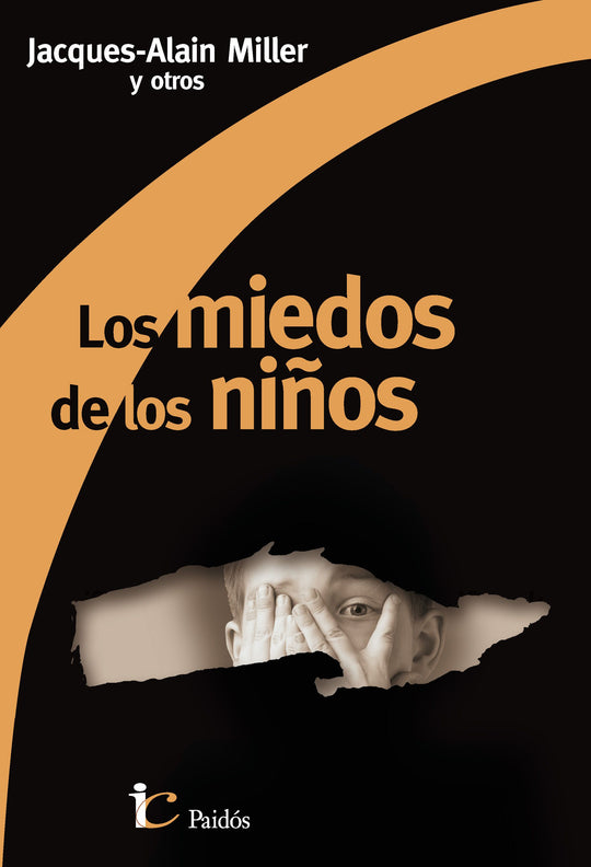 Los miedos de los niños -  Jacques-Alain Miller - IMPRESIÓN A DEMANDA