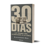 30 días. La trama del atentado a la AMIA