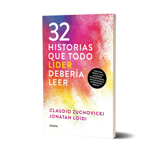32 historias que todo líder debería leer - Claudio Zuchovicki y Jonathan Loidi