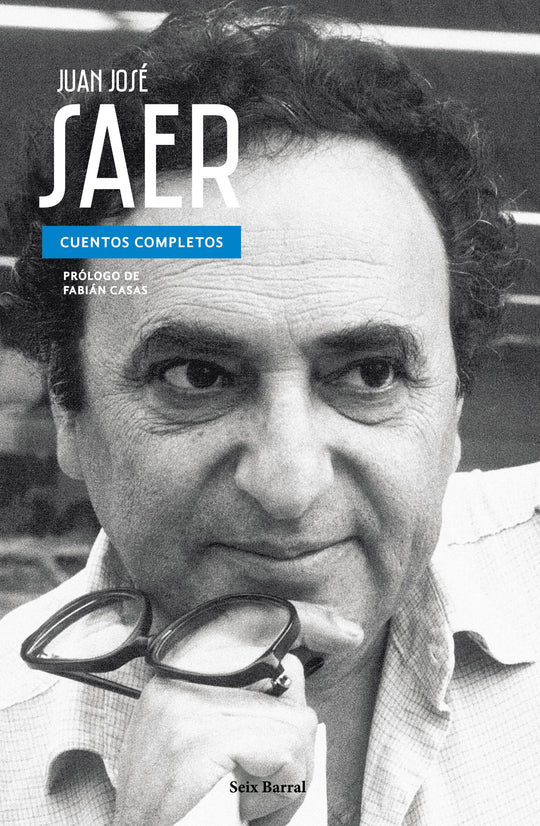Juan José Saer. Cuentos completos POD - Juan José Saer