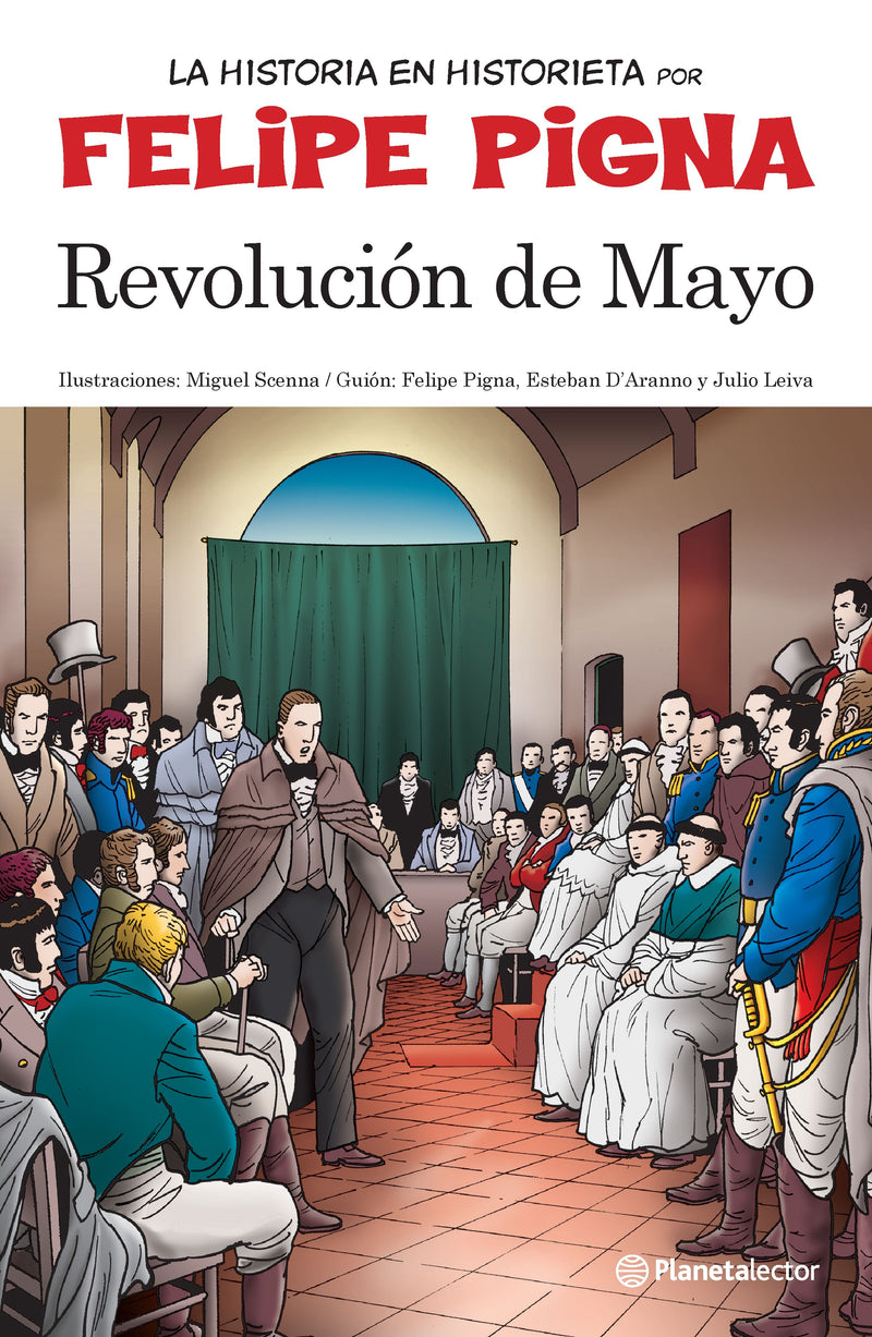 Revolución de Mayo. La historia en historieta - Felipe Pigna - Impresión a demanda