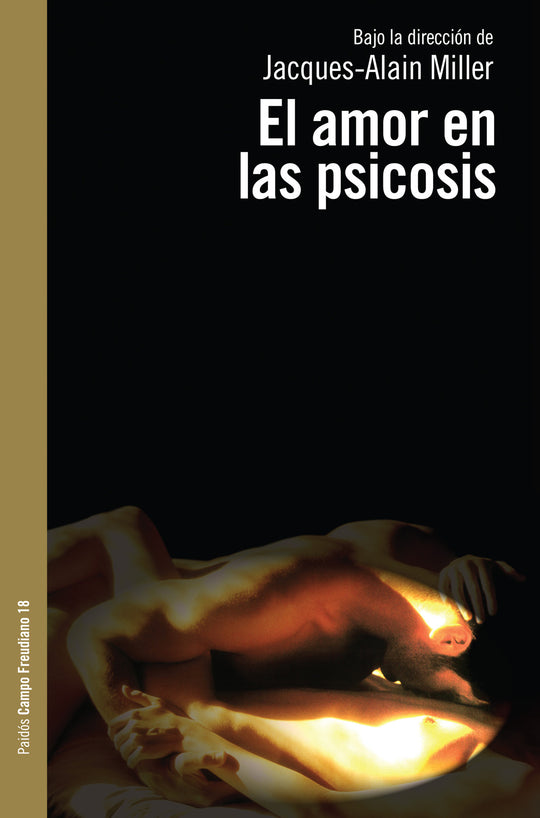 El amor en las psicosis  -  Jacques-Alain Miller - IMPRESIÓN A DEMANDA