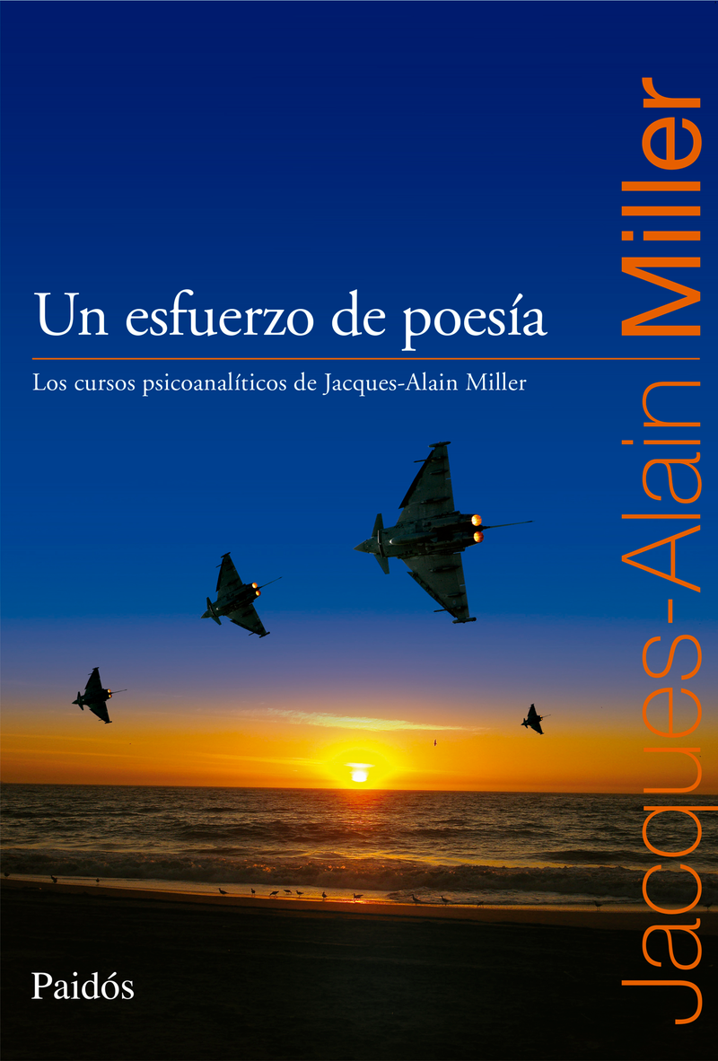 Un esfuerzo de poesía -  Jacques-Alain Miller - IMPRESIÓN A DEMANDA