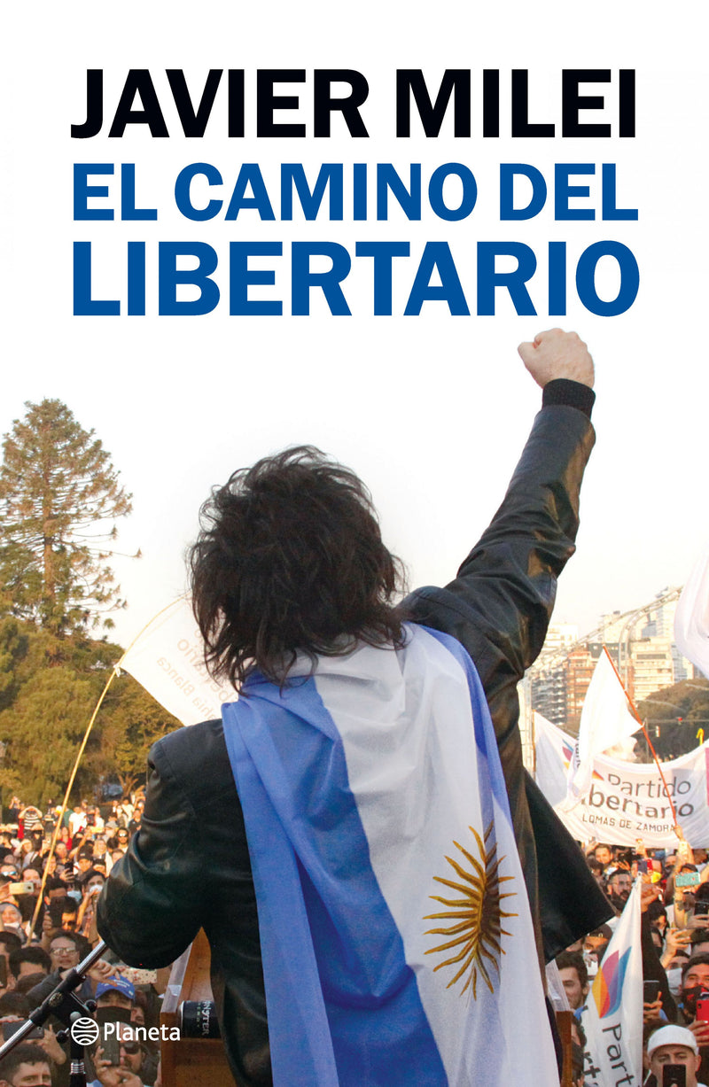 El camino del libertario POD                       -  Javier Milei