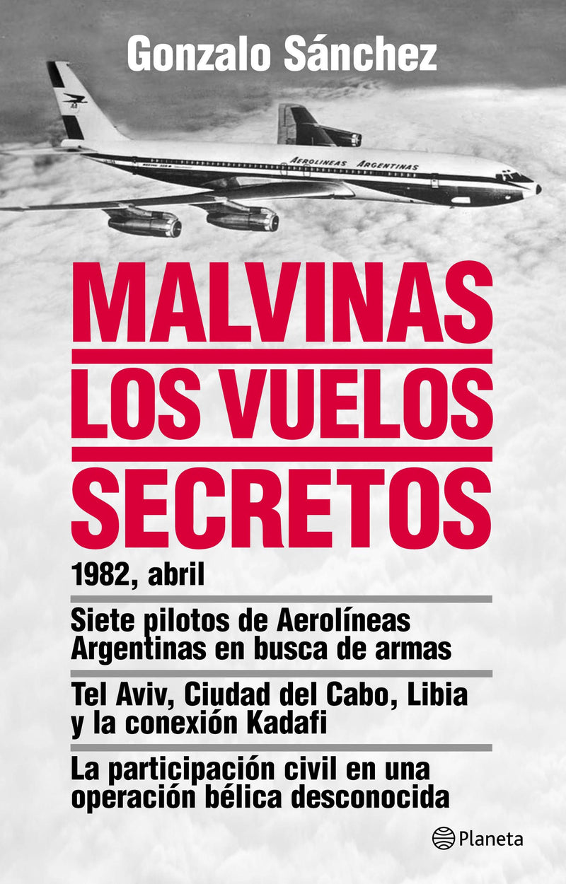 Malvinas, Los vuelos secretos -  Gonzalo Sánchez - IMPRESIÓN A DEMANDA