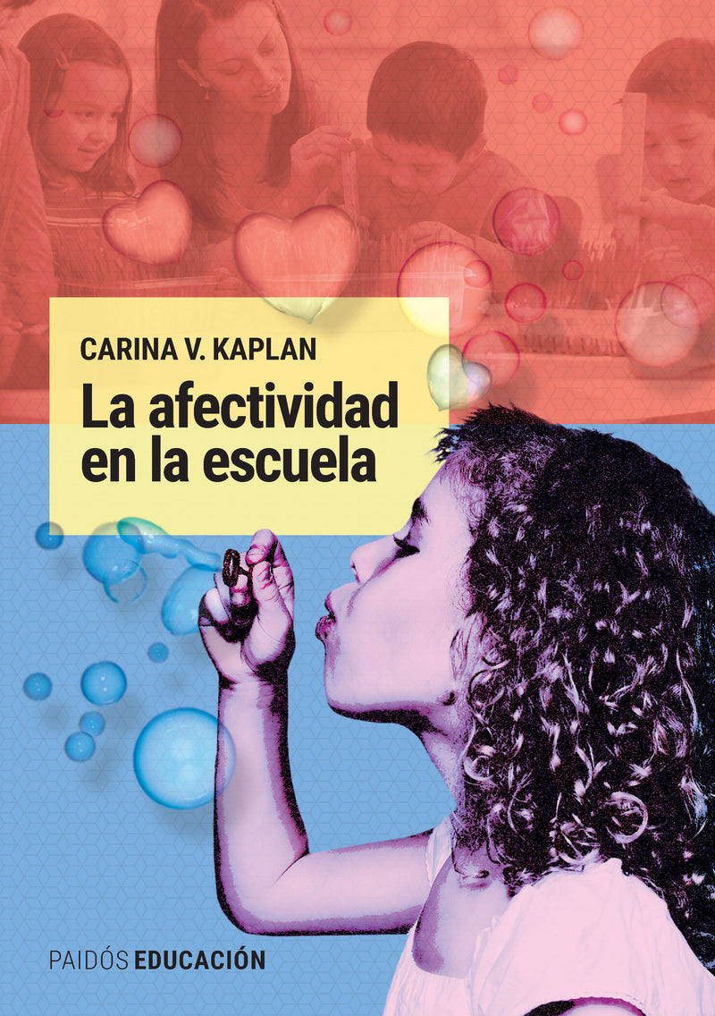 La afectividad en la escuela -  Carina V. Kaplan - IMPRESIÓN A DEMANDA