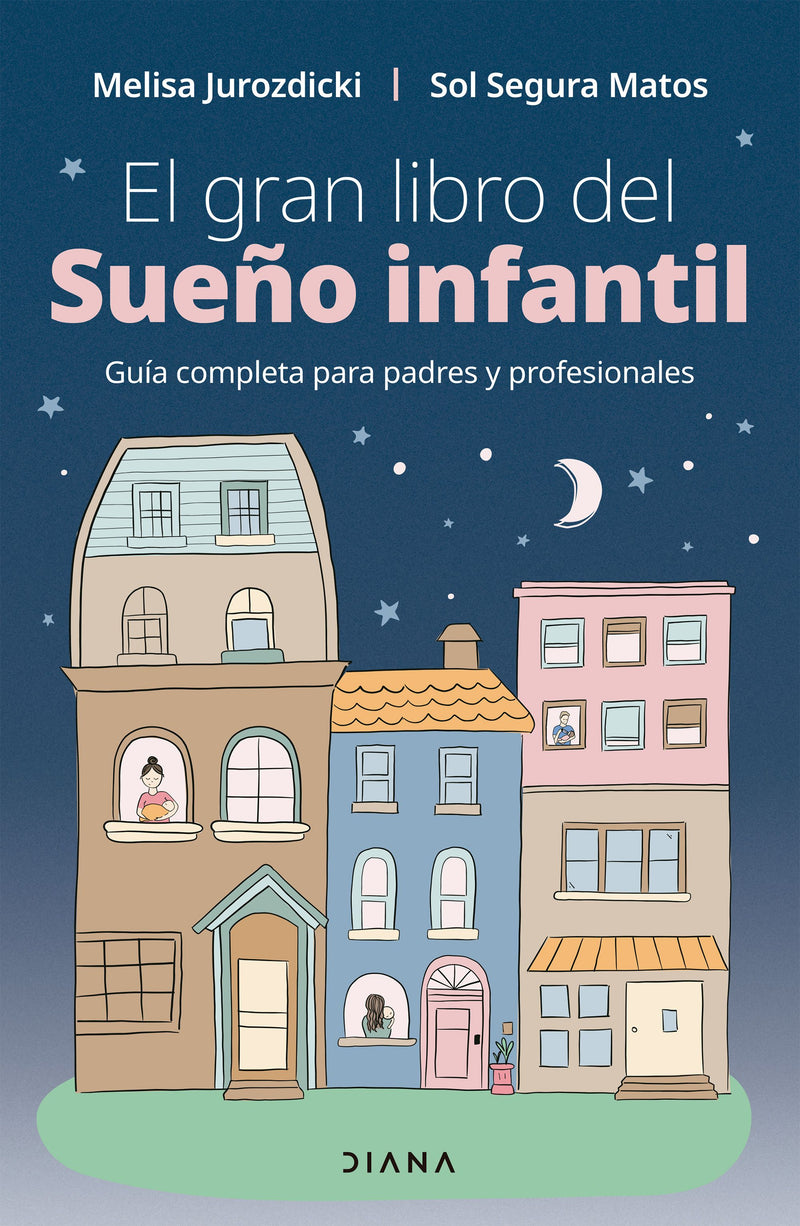 El gran libro del Sueño infantil -  Melisa Jurozdicki Sol Segura Matos - IMPRESIÓN A DEMANDA