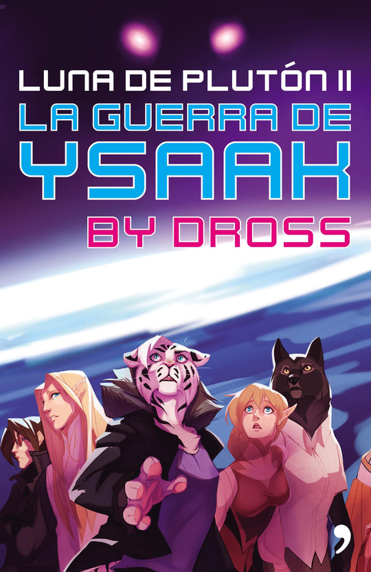 Luna de Pluton 2. La guerra de Ysaak -  Dross - IMPRESIÓN A DEMANDA