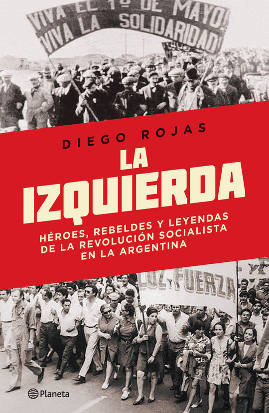 La izquierda -  Diego Rojas - IMPRESIÓN A DEMANDA