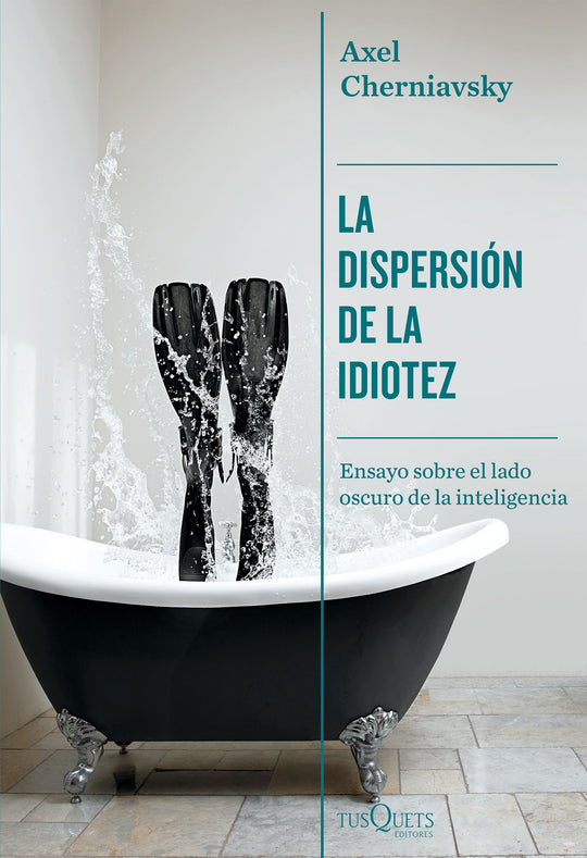 La dispersión de la idiotez - IMPRESIÓN A DEMANDA -  Axel Cherniavsky
