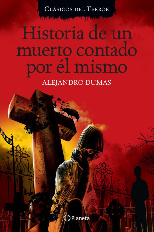 Historia de un muerto contada por él mismo -  Alejandro Dumas