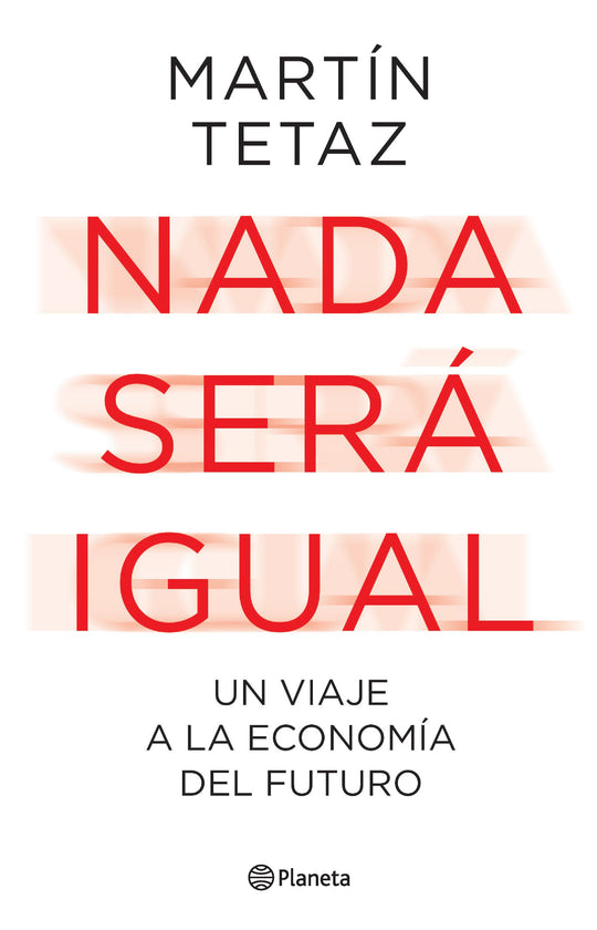 Nada será igual -  Martin Tetaz - IMPRESIÓN A DEMANDA