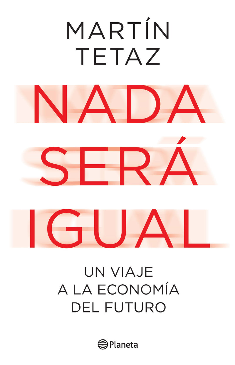 Nada será igual -  Martin Tetaz - IMPRESIÓN A DEMANDA