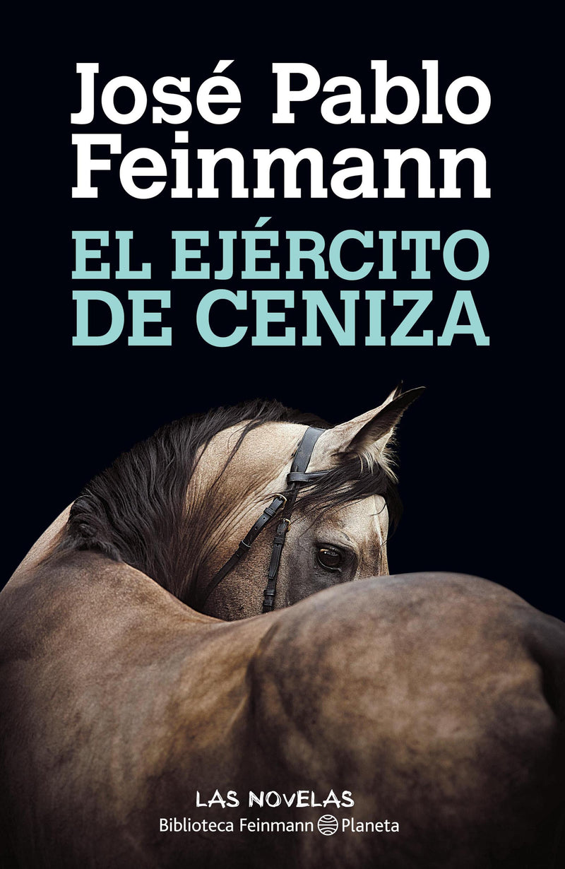 El ejército de ceniza -  José Pablo Feinmann - IMPRESIÓN A DEMANDA