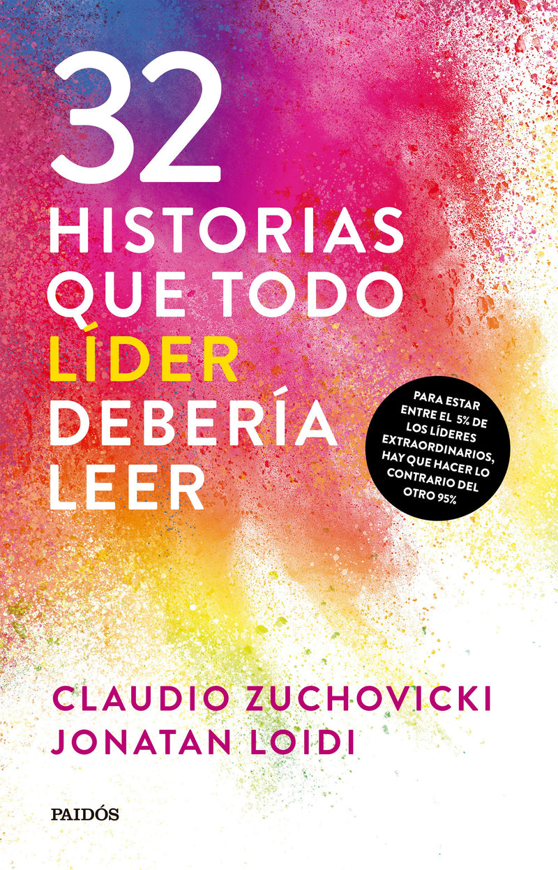 32 historias que todo líder debería leer - Claudio Zuchovicki y Jonathan Loidi