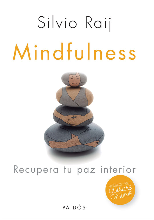 Mindfulness. Recupera tu paz interior -  Silvio Raij - IMPRESIÓN A DEMANDA