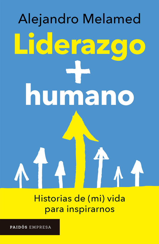 Liderazgo + humano -  Alejandro Melamed