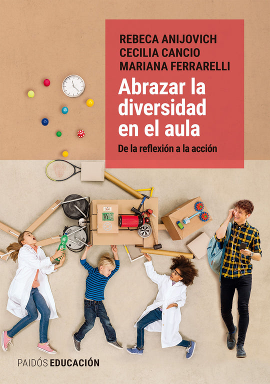 Abrazar la diversidad en el aula - Rebeca Anijovich Mariana Ferrarelli Cecilia Inés Cancio