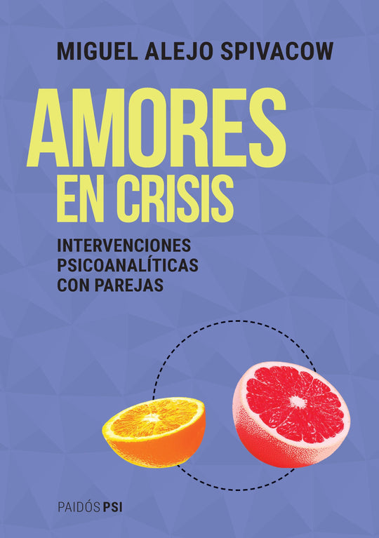 Amores en crisis - Miguel Alejo Spivacow