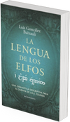 La lengua de los elfos - Luis González B.