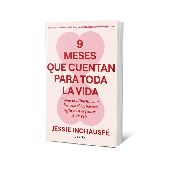 9 meses que cuentan para toda la vida - Jessie Inchauspé