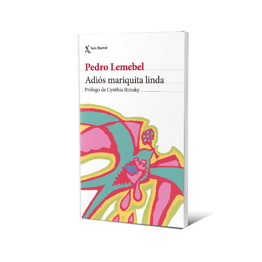 Adiós mariquita linda. Nueva edición - Pedro Lemebel