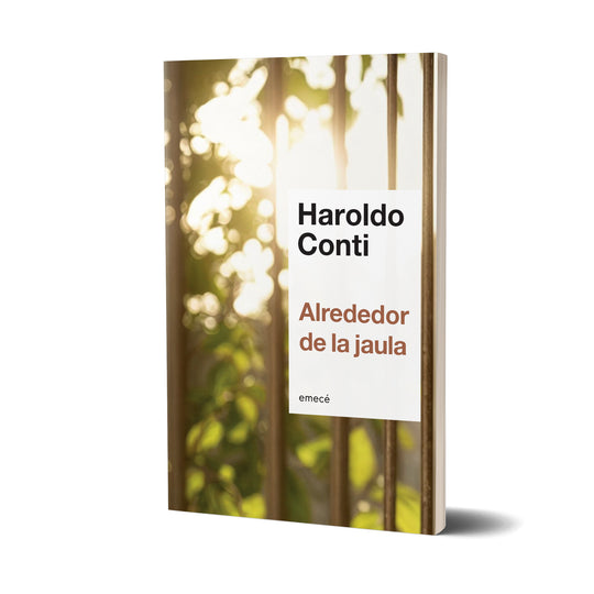 Alrededor de la jaula - Haroldo Conti