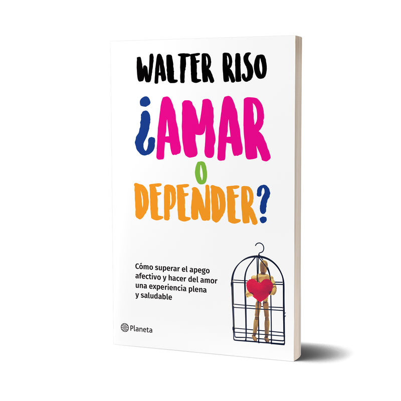 ¿Amar o depender? - Walter Riso