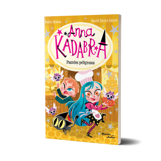 Anna Kadabra 6. Pasteles peligrosos - Pedro Mañas | David Sierra Listón