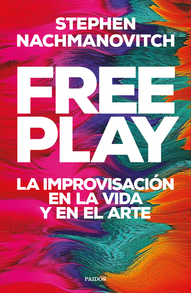 Free Play   -  Stephen Nachmanovitch - IMPRESIÓN A DEMANDA