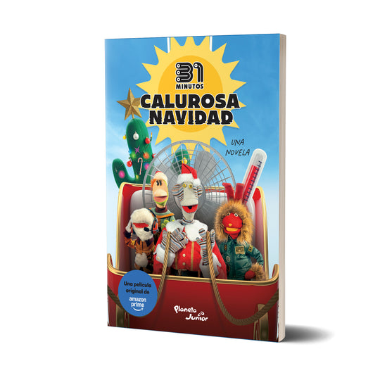 Calurosa navidad. La novela - 31 Minutos