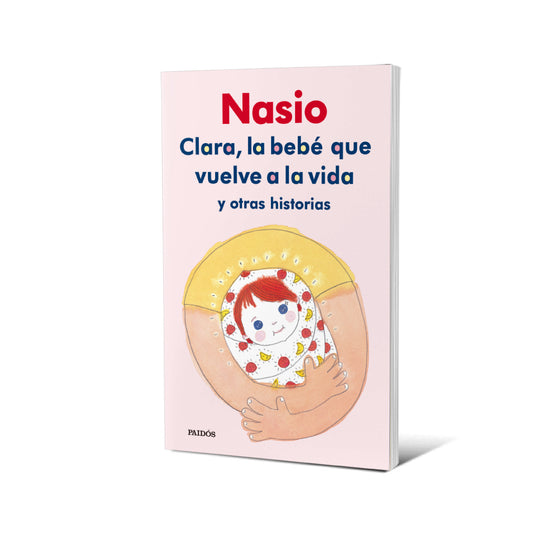 Clara, la bebé que volvió a vivir - J. D. Nasio