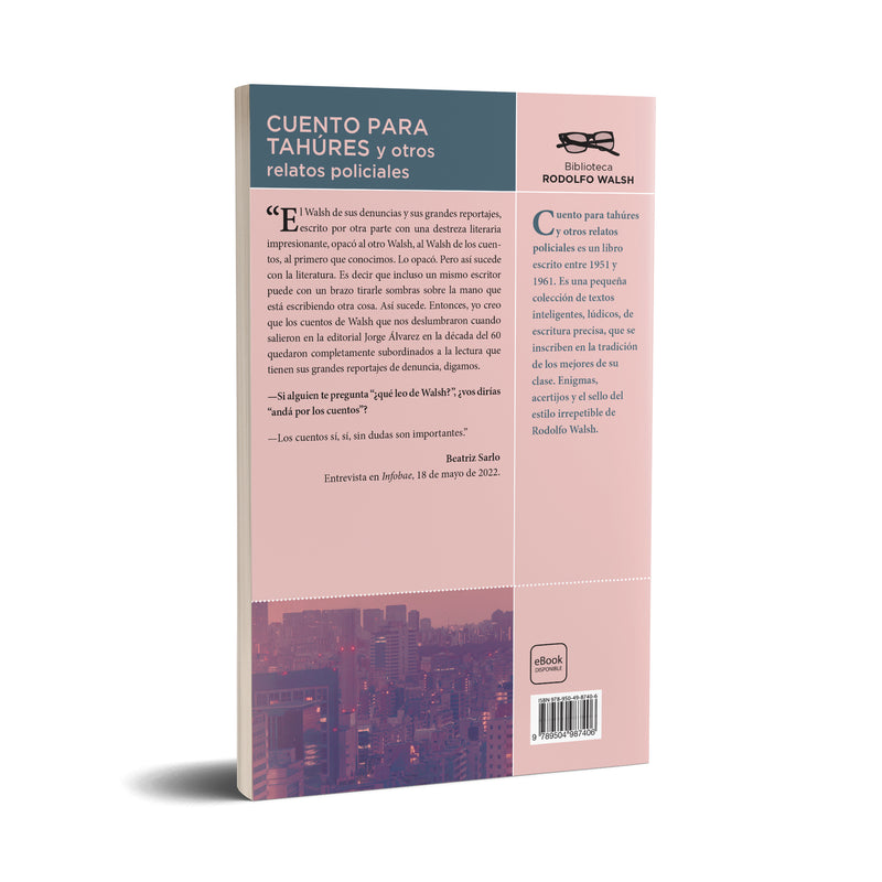 Cuento para tahúres y otros relatos policiales - Rodolfo Walsh