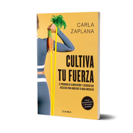 Cultiva tu fuerza - Carla Zaplana