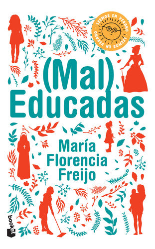 (Mal) Educadas