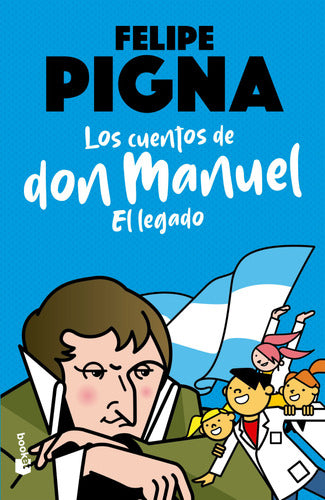 Los cuentos de Don Manuel - Felipe Pigna