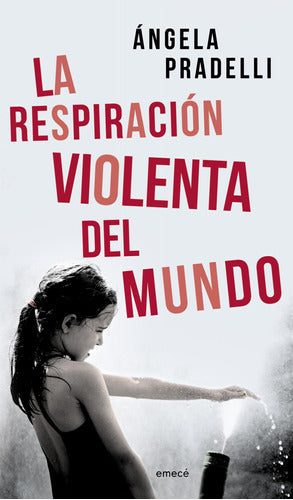 La respiración violenta del mundo - Ángela Pradelli - IMPRESIÓN A DEMANDA