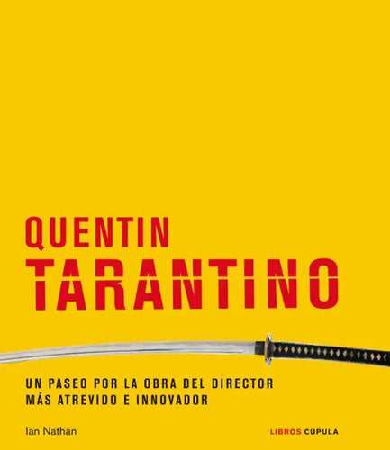 Quentin Tarantino - Ian Nathan