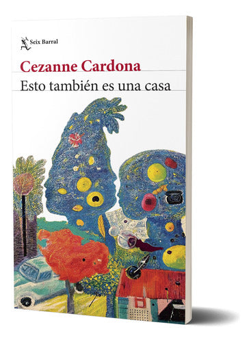Esto también es una casa - Cezanne Cardona