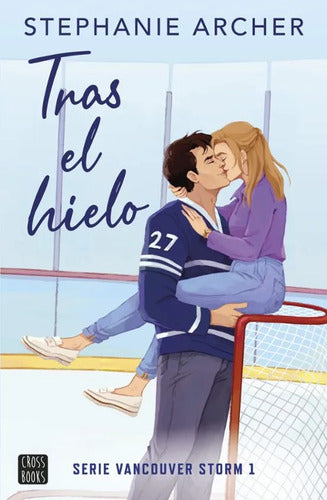 Tras El Hielo - Stephanie Archer