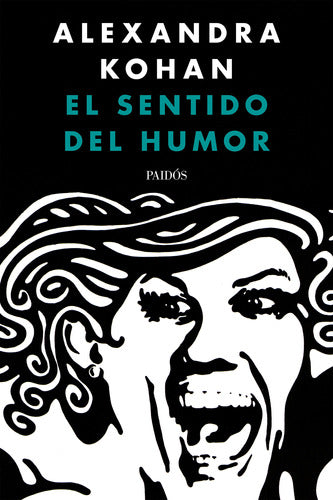 El sentido del humor -  Alexandra Kohan