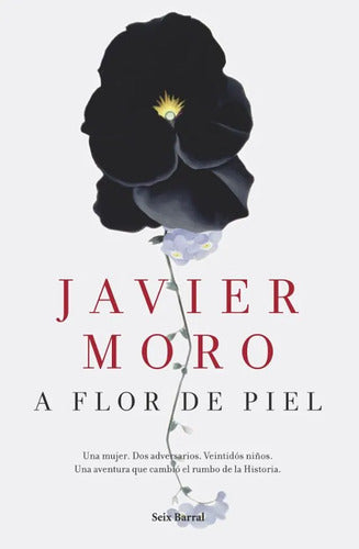 A flor de piel - Javier Moro