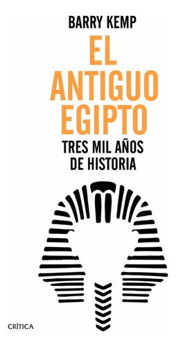 El antiguo Egipto - Barry J. Kemp