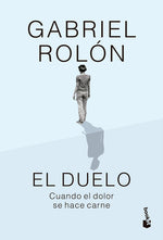 El duelo (Tapa dura) - Gabriel Rolón